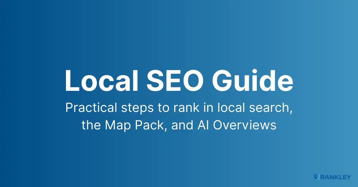 Local SEO Guide: Rank in Maps, Local Pack & AI Overviews